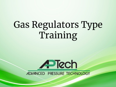 APTech training slides showing Gas Regulators Type